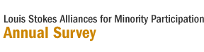 Louis Stokes Alliance for Minority Participation Annual Survey